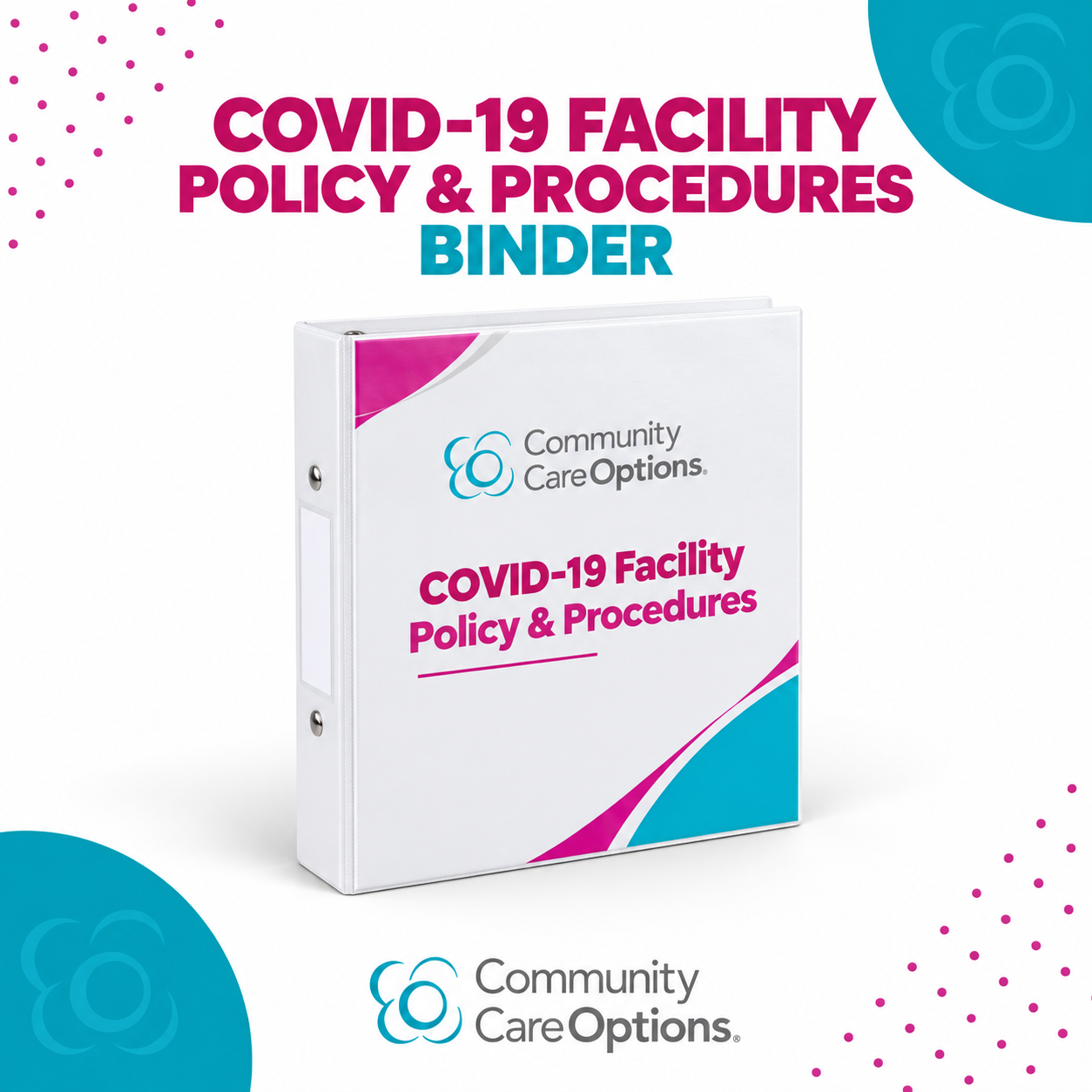 COVID 19 Facility Policy & Procedures Binder