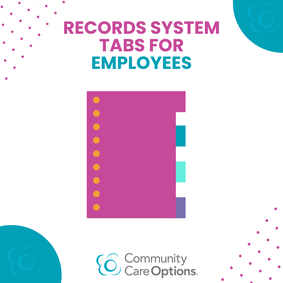 Records System Tabs for Employees — Community Care Options