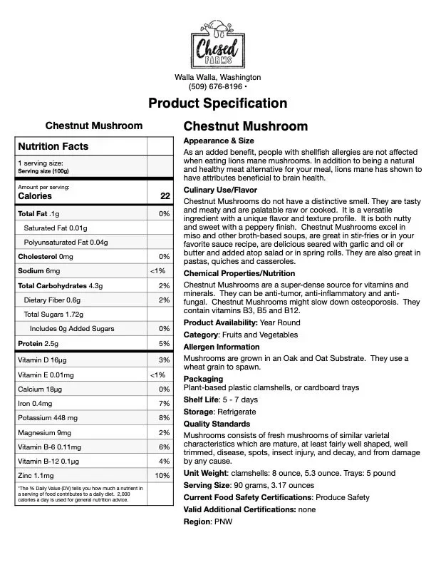 Product specification sheet for chestnut mushrooms from Chesa Farms in Walla Walla, Washington. It includes nutritional facts, appearance and size, culinary use and flavor, chemical properties and nutrition, product availability, category, allergen information, packaging, shelf life, storage, quality standards, weight, serving size, safety certifications, additional certifications, and region.
