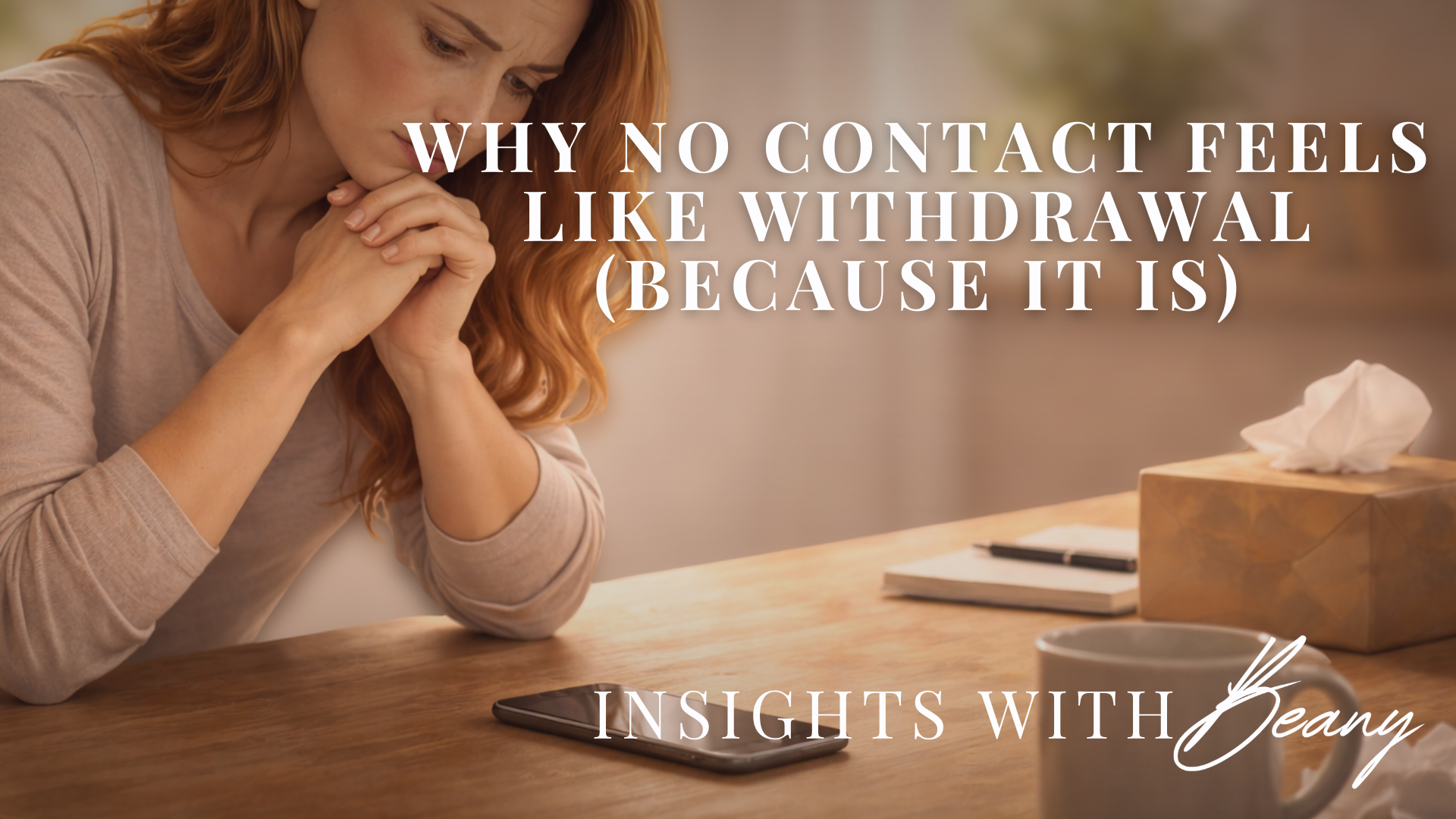 Why No Contact Feels Like Withdrawal (Because It Is)