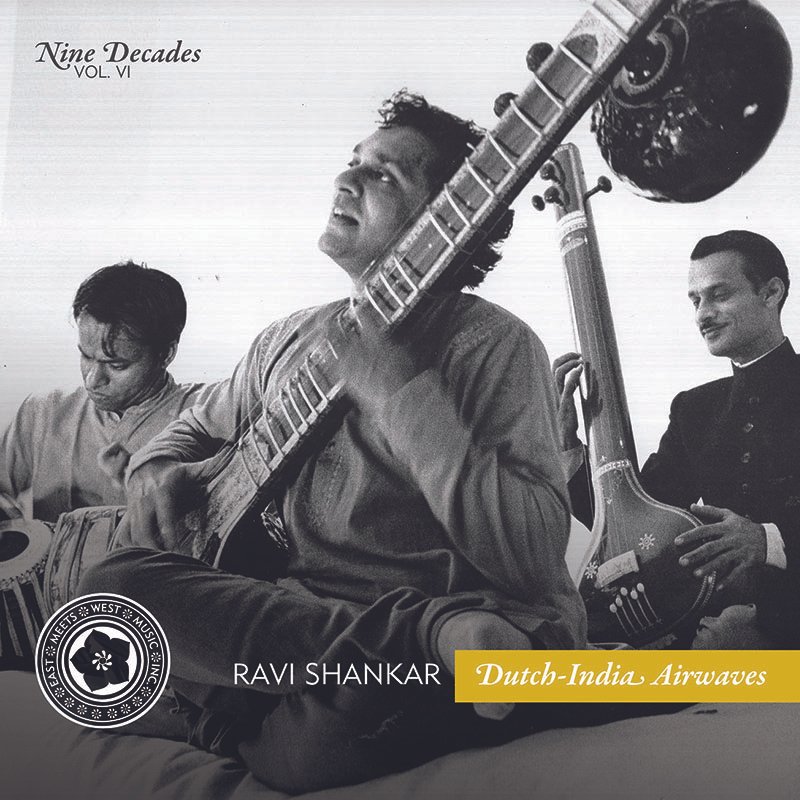 Ravi Shankar Nine Decades Vol. 6: Dutch-India Airwaves