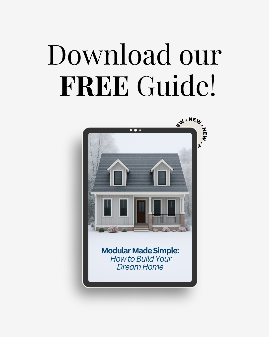 Grey graphic with an ipad that shows an image of a modular home. Text reads "Download our Free Guide!"