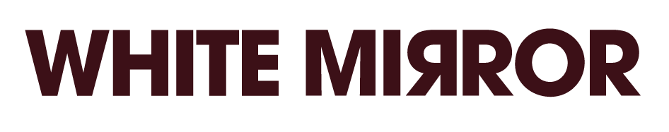 Text that says 'WHITE MIRROR' in large, dark red letters on a black background.