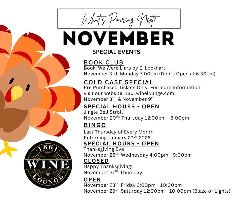 🎉 Stop In This November at 1861 Wine Lounge! 🎉

We&rsquo;ve got special hours and exciting seasonal events you won&rsquo;t want to miss:

✨ Jingle Bell Stroll
✨ The Blaze of Lights
✨ Thanksgiving Celebrations

Swing by 1861 Wine Lounge to join the 