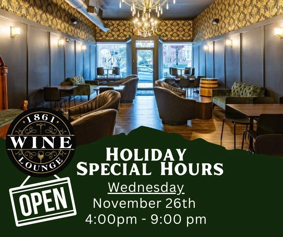 🎉 Holiday Special Hours 🎉

We&rsquo;ll be open for special hours on Wednesday, November 26th from 4:00 PM &ndash; 9:00 PM!

Stop by to enjoy great food, drinks, and a cozy pre-holiday atmosphere.

#HolidayHours #ThanksgivingEve #1861WineLounge #Coz