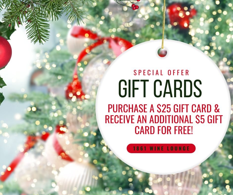 🎁 Last Weekend to Give the Gift of 1861 Wine Lounge! 🎁

Purchase a $25 Gift Card and get an extra $5 FREE&mdash;perfect for the holidays! Don&rsquo;t wait, this offer ends this weekend!

#GiveTheGift #1861WineLounge #HolidayCheer #WineLovers #GiftC