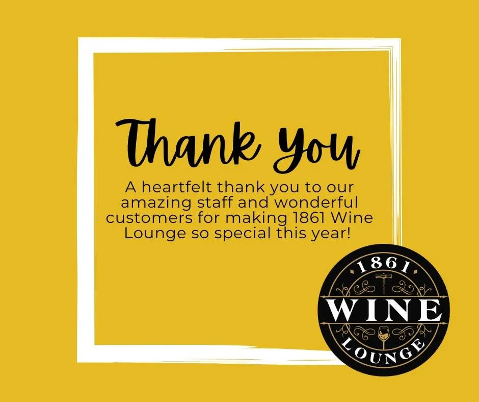 We're so grateful for each and every one of you! Your laughter, support, and love for wine(and good company!) make 1861 Wine Lounge the cozy, happy place it is. 

Wishing you all joy, warmth, and plenty of holiday cheer this season!