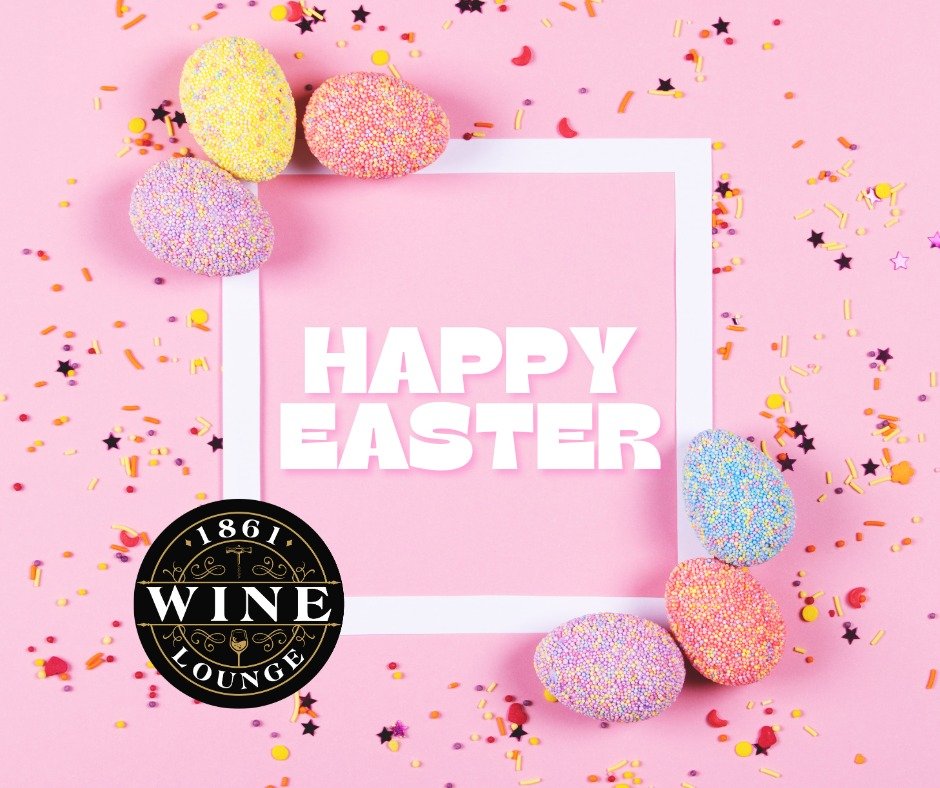 🌸🐰 Happy Easter from 1861 Wine Lounge! 🐰🌸