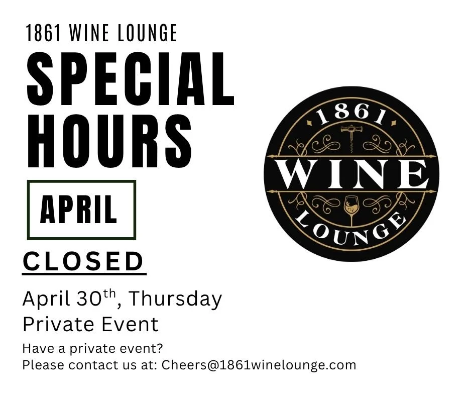 🍷 1861 Wine Lounge April Special Hours 🍷

We will be closed Thursday, April 30th for a private event.

Have a private event of your own coming up? We&rsquo;d love to host you!
📩 Contact us at: Cheers@1861winelounge.com

Thank you for your understa