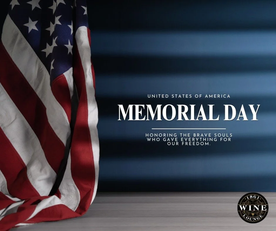 This Memorial Day, we pause to honor and remember the brave men and women who made the ultimate sacrifice for our country.

From all of us at 1861 Wine Lounge, thank you to those who have served and to the families who continue to carry their legacy.