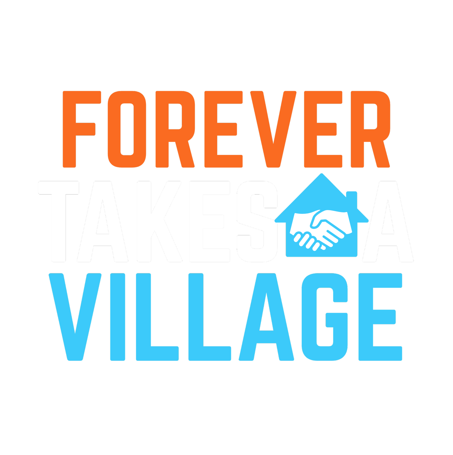 Forever Takes A Village