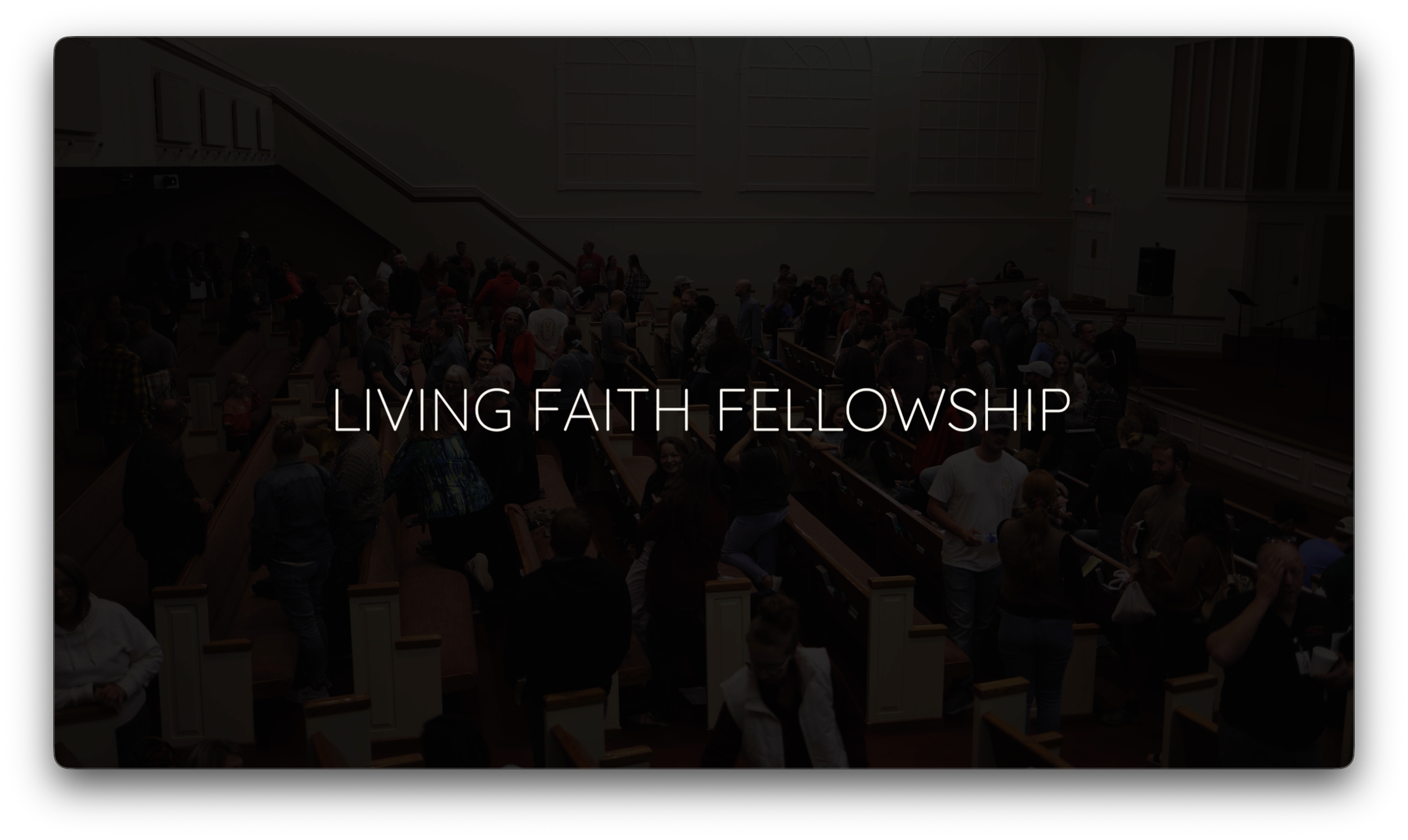 People gathered inside a church or chapel for a religious service, with the text "Living Faith Fellowship" overlayed on the image.