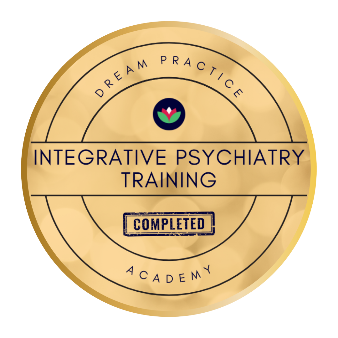 Gold emblem badge for completing an Integrative Psychiatry Training program by Dream Practice Academy with a small multicolored flower logo at the top.