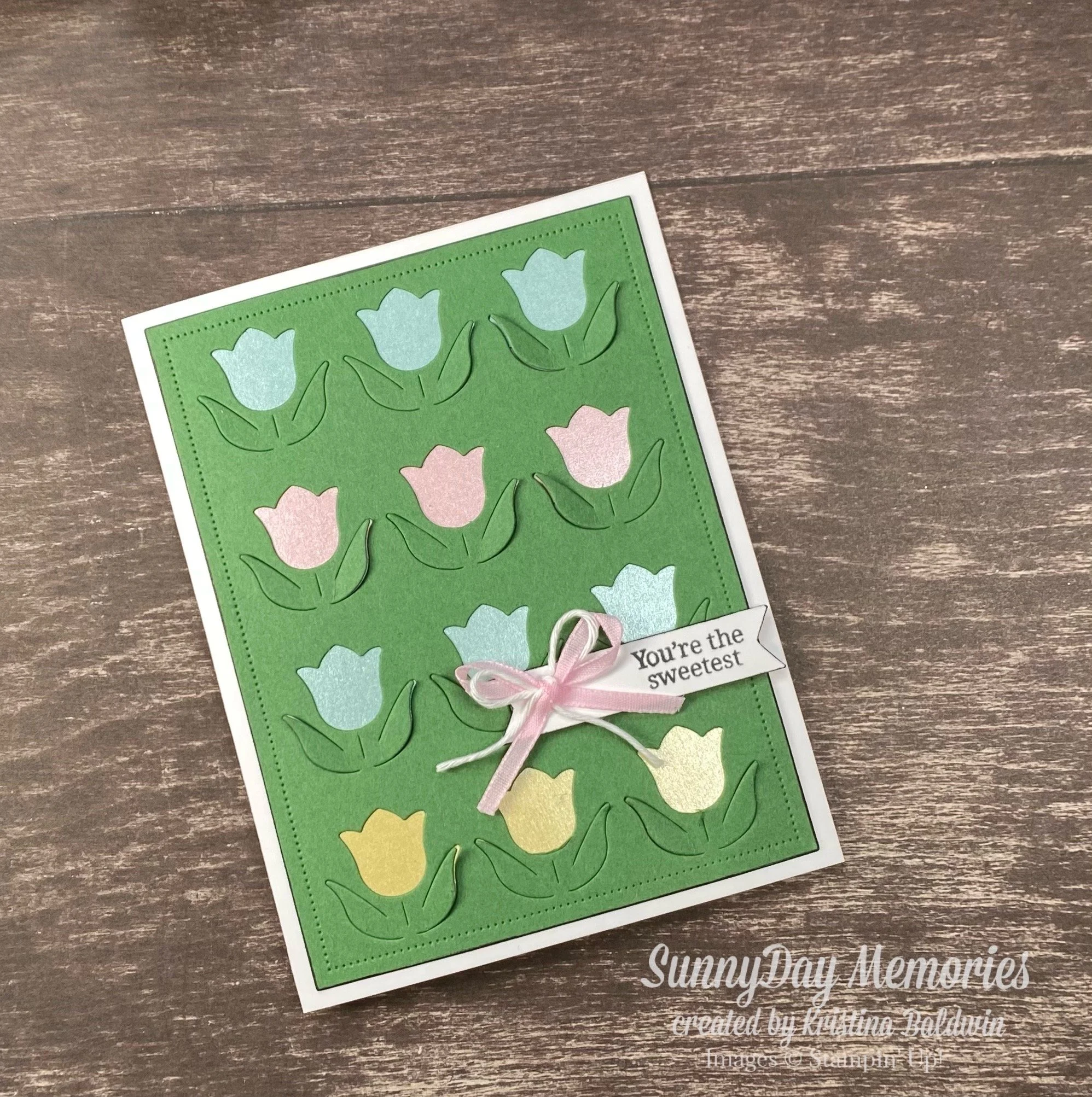 Stampin' Up! Sunshine & Tulips You're the Sweetest Card