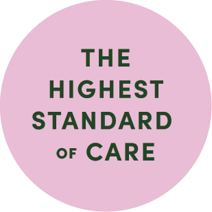 A pink circle with green text reading 'The Highest Standard of Care'.