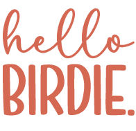 Hello Birdie.