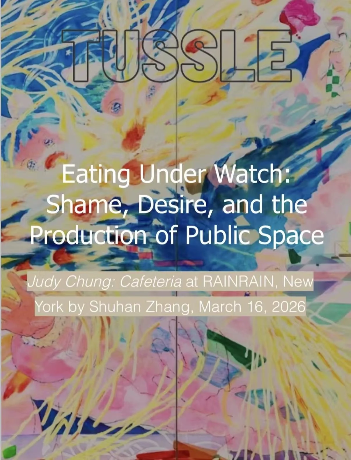 Eating Under Watch: Shame, Desire, and the Production of Public Space. Tussle Magazine, 2026.