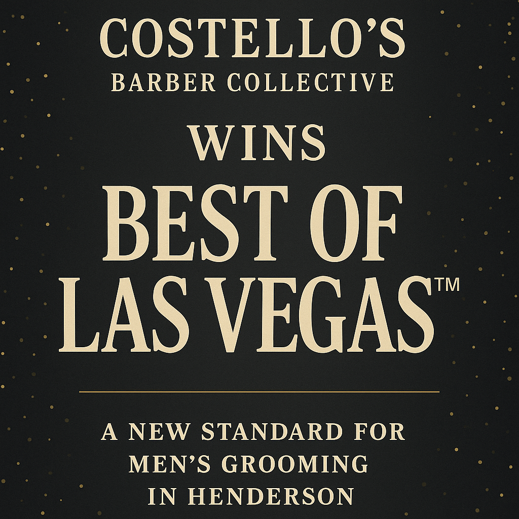 Costello’s Barber Collective Wins Best of Las Vegas: A New Standard for Men’s Grooming in Henderson