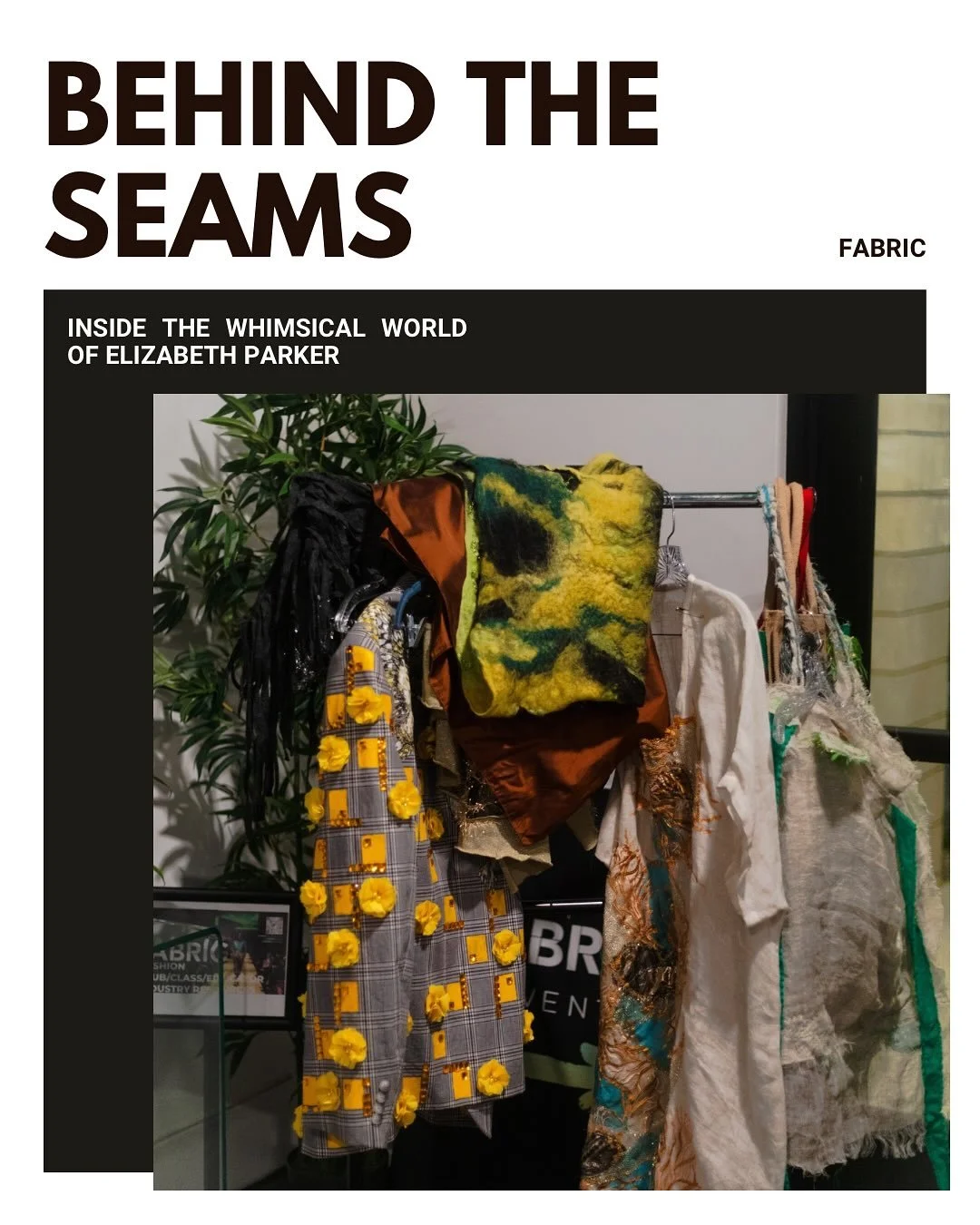 Last month, FABRIC hosted Elizabeth Parker, to give us a rundown of wearable art and a look into her personal collection through our monthly &ldquo;Behind the Seams&rdquo; Event.

&ldquo;Behind The Seams&rdquo; is coming up again this Thursday, Novem