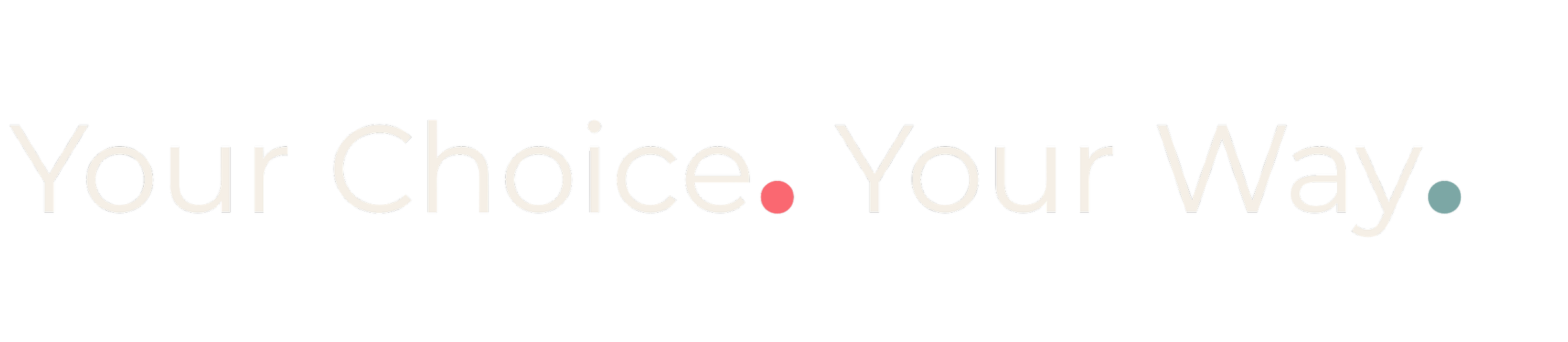 Text: Your Choice. Your Way.