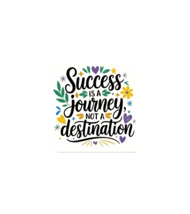 Success is a journey not a destination.png