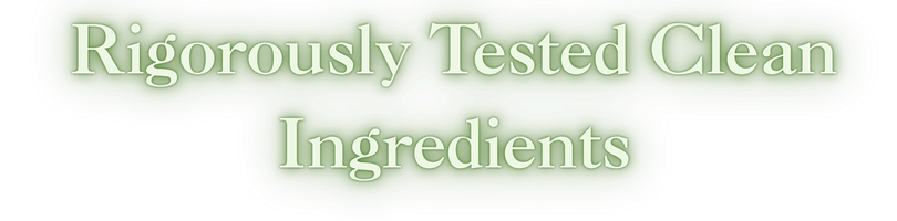 Text on a green background that says "Rigorously Tested Clean Ingredients"