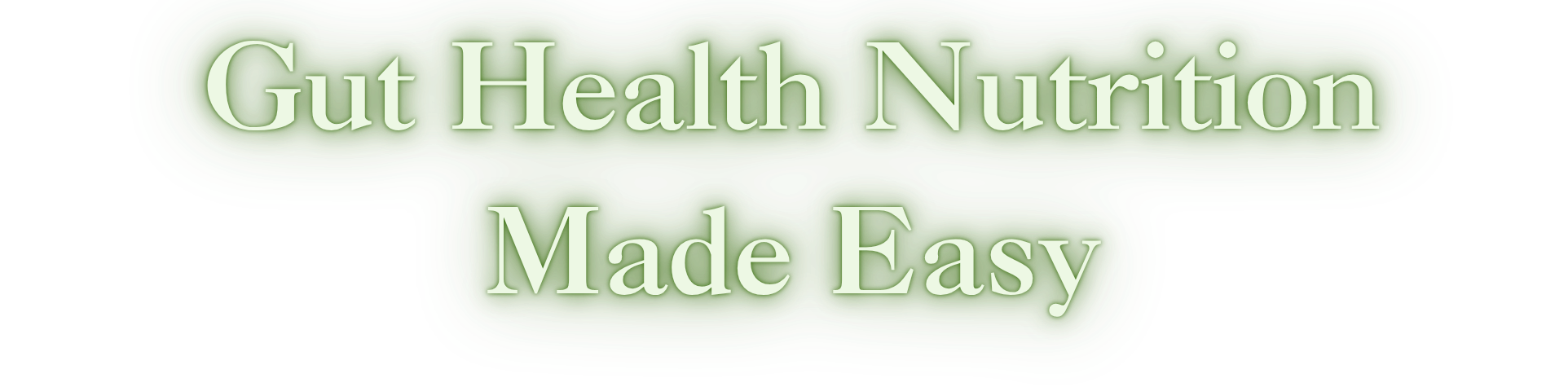 Green banner with white text that reads "Gut Health Nutrition Made Easy"