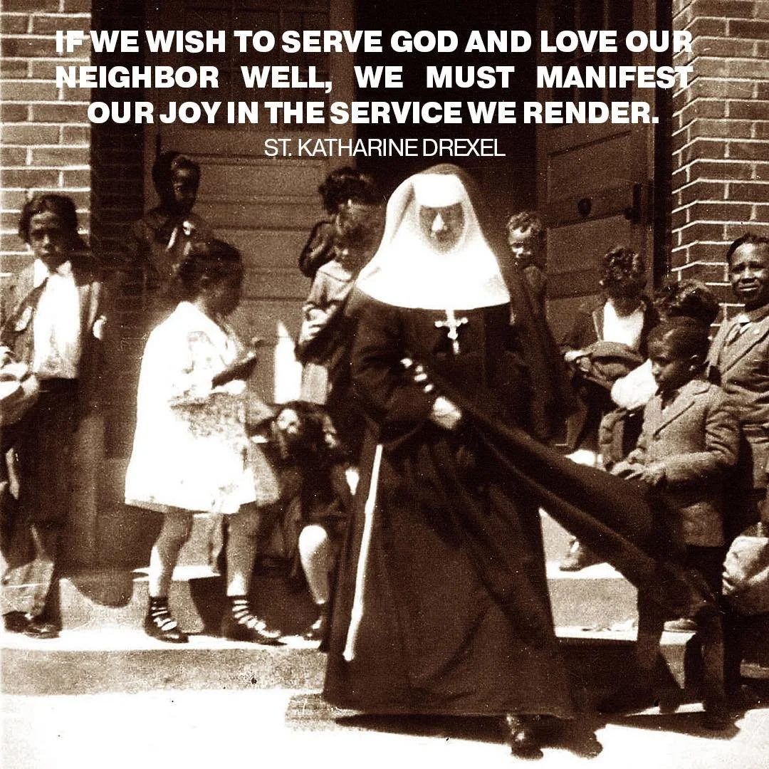Today we celebrate the feast of St. Katharine Drexel, the patron saint of racial justice. 

She is an incredible role model for us as vagabonds. She left her comforts to enter fully into the lives of the people she served. We strive to do that here a