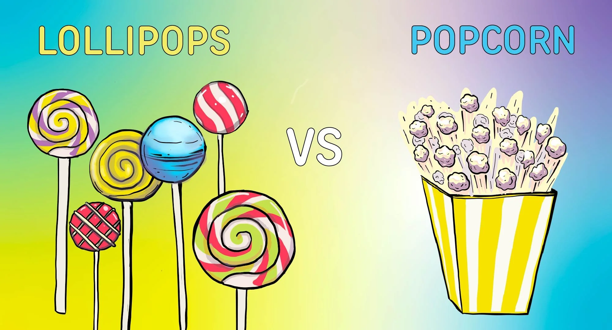 Lollipops vs Popcorn
