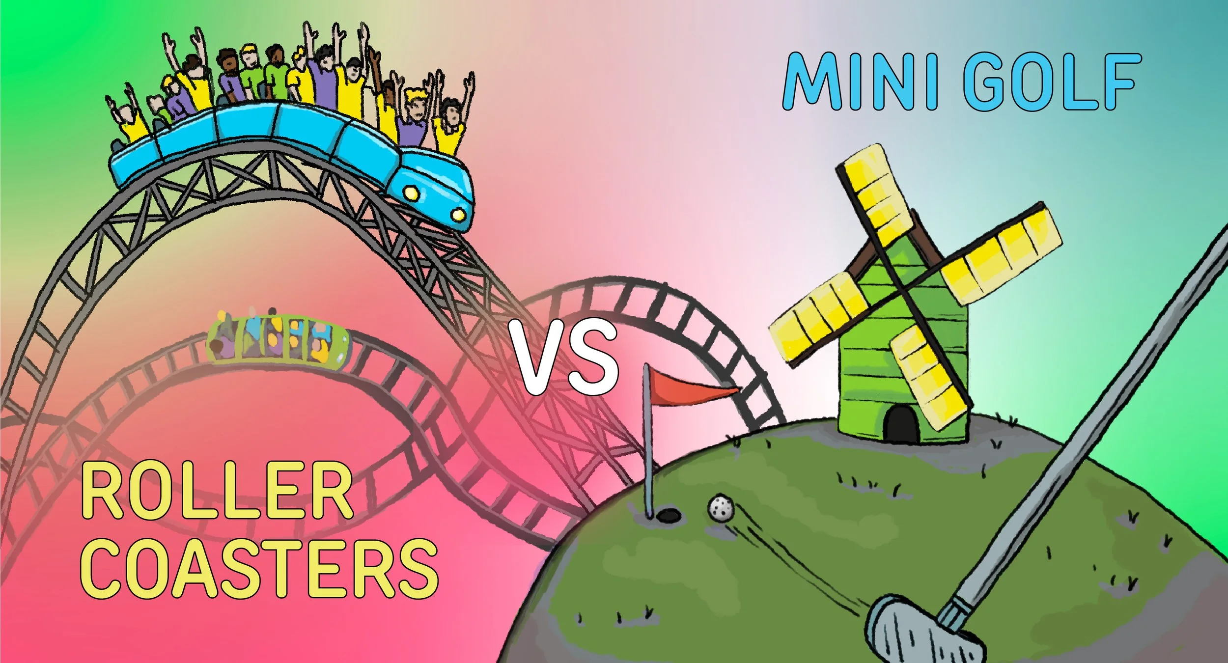 Roller Coasters vs Mini Golf