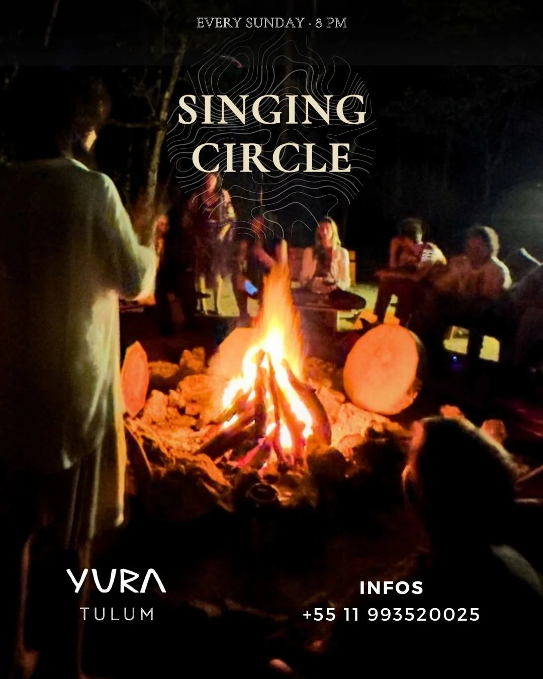 People gather around a campfire at night for a singing event called the 'Singing Circle' at Yura in Tulum, with the event held every Sunday at 8 PM, and contact information provided.
