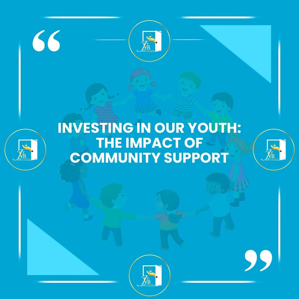 Investing In Youth Means Securing The Future. When We Empower Young People With Resources, Support, And Opportunities, We’re Not Just Changing Individual Lives—We’re Building Stronger Communities. Every Child Deserves The Chance To