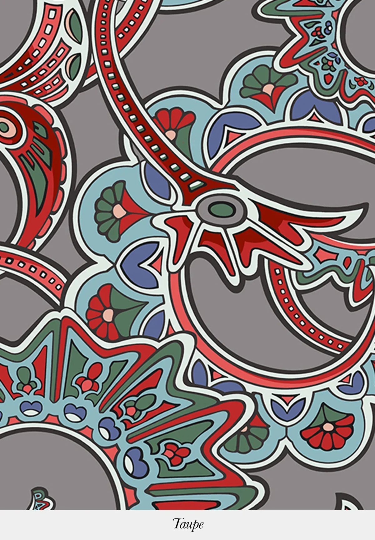 A colorful, intricate pattern with floral and geometric elements in red, blue, green, and white on a gray background, titled 'Taupe'.