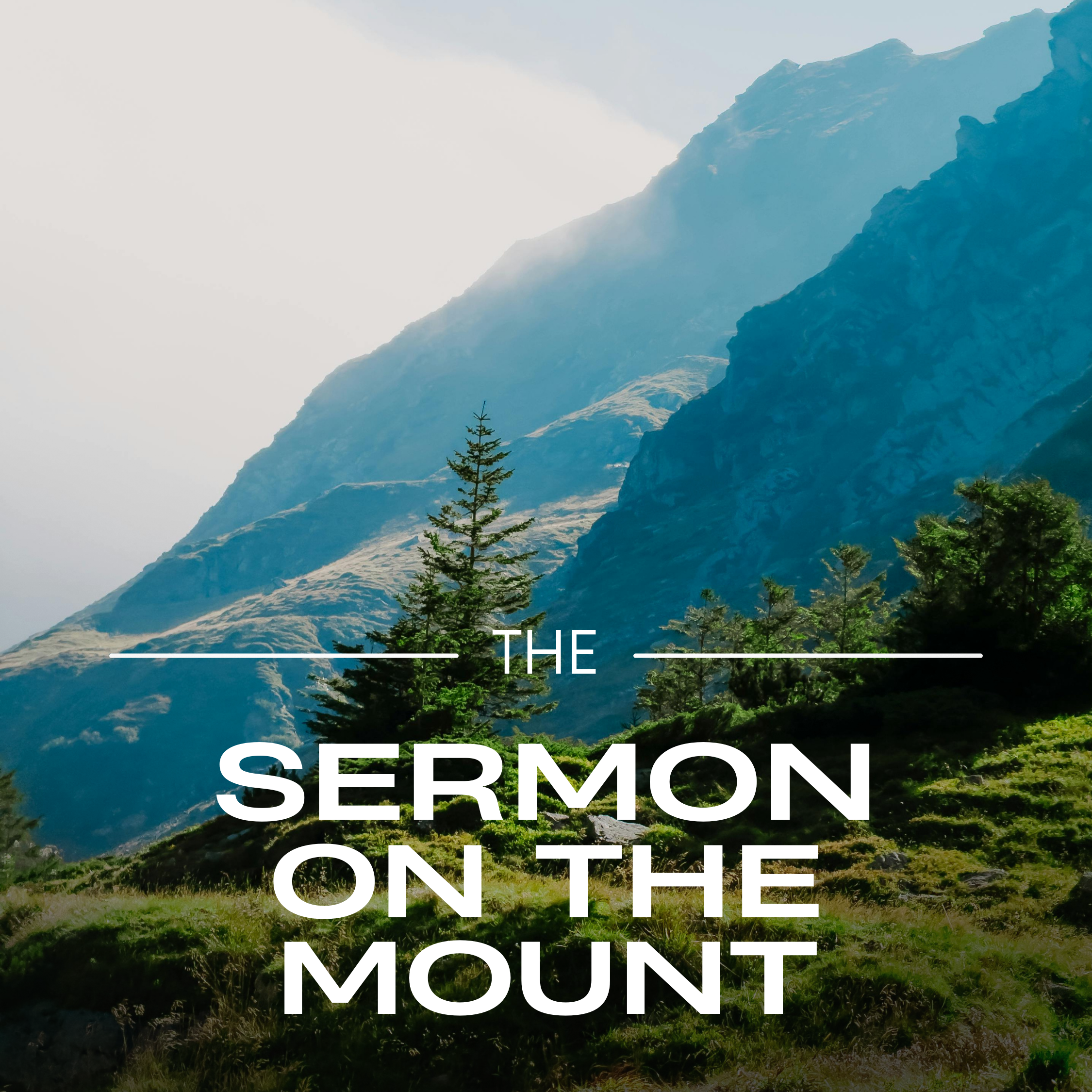 Title "Sermon on the Mount" written with a backdrop of a mountain landscape with pine trees, green grass, and blue mountains in the background with sunlight illuminating the scene.
