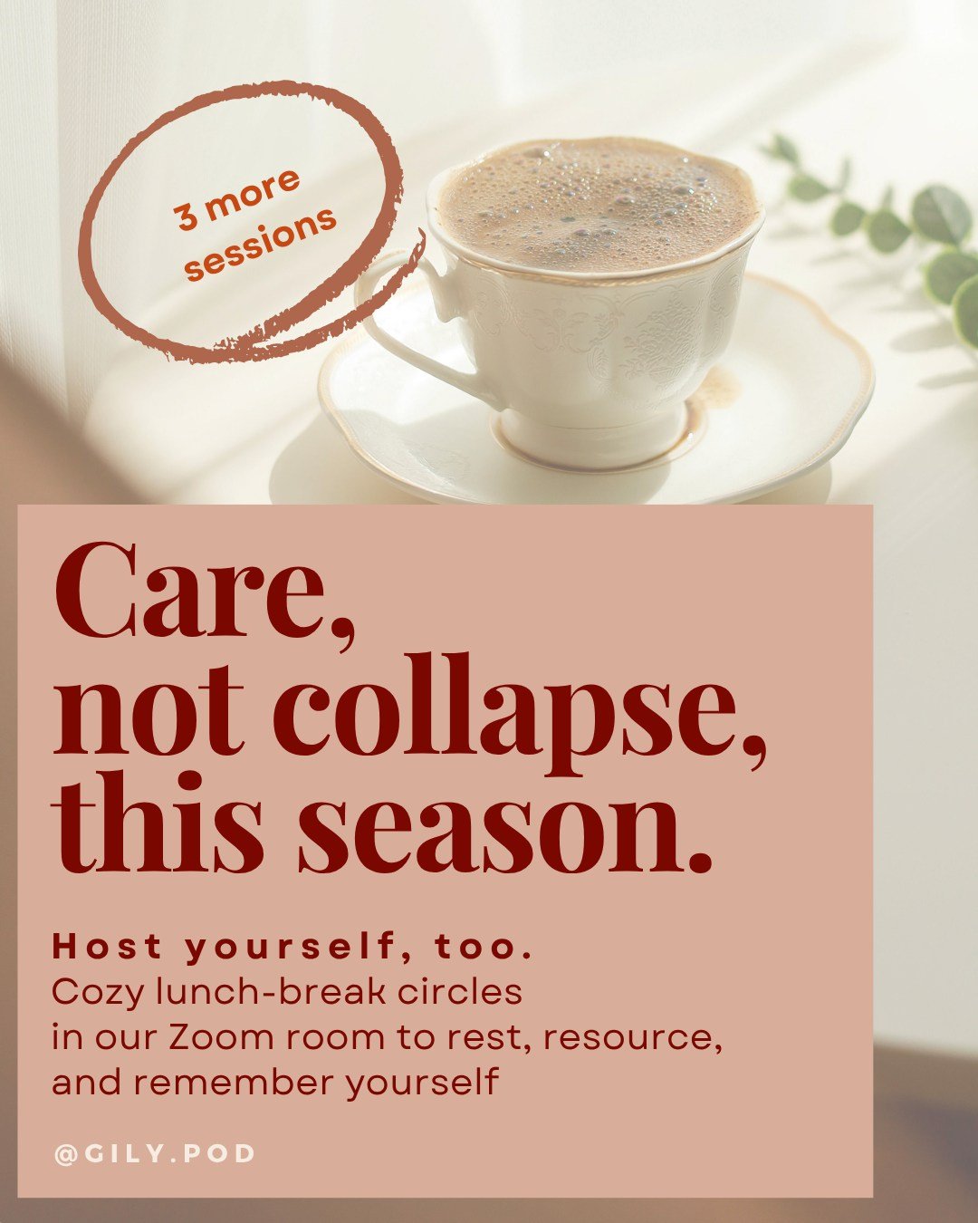 Join our next 3 mini retreat sessions (sign up for all 3 and make it one less thing to remember 😉).
https://www.gilypod.com/store

Three more sessions &mdash; middle of the week, middle of the day.

We pause to give ourselves space and care
so we ca