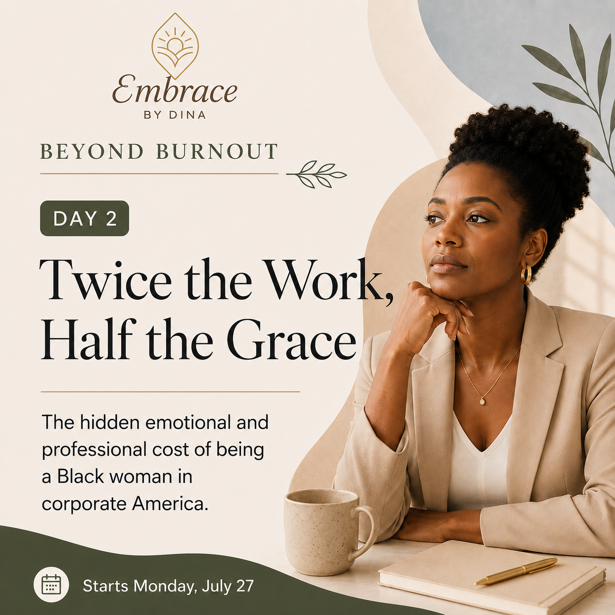 Beyond Burnout — Day 2 Twice the Work, Half the Grace: The Reality of Being a Black Woman in Corporate America