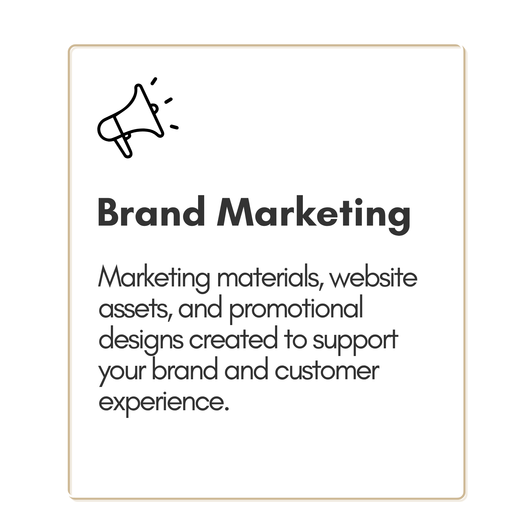 A digital graphic showing a megaphone icon and text about brand marketing, marketing materials, website, assets, promotional design, and customer experience.