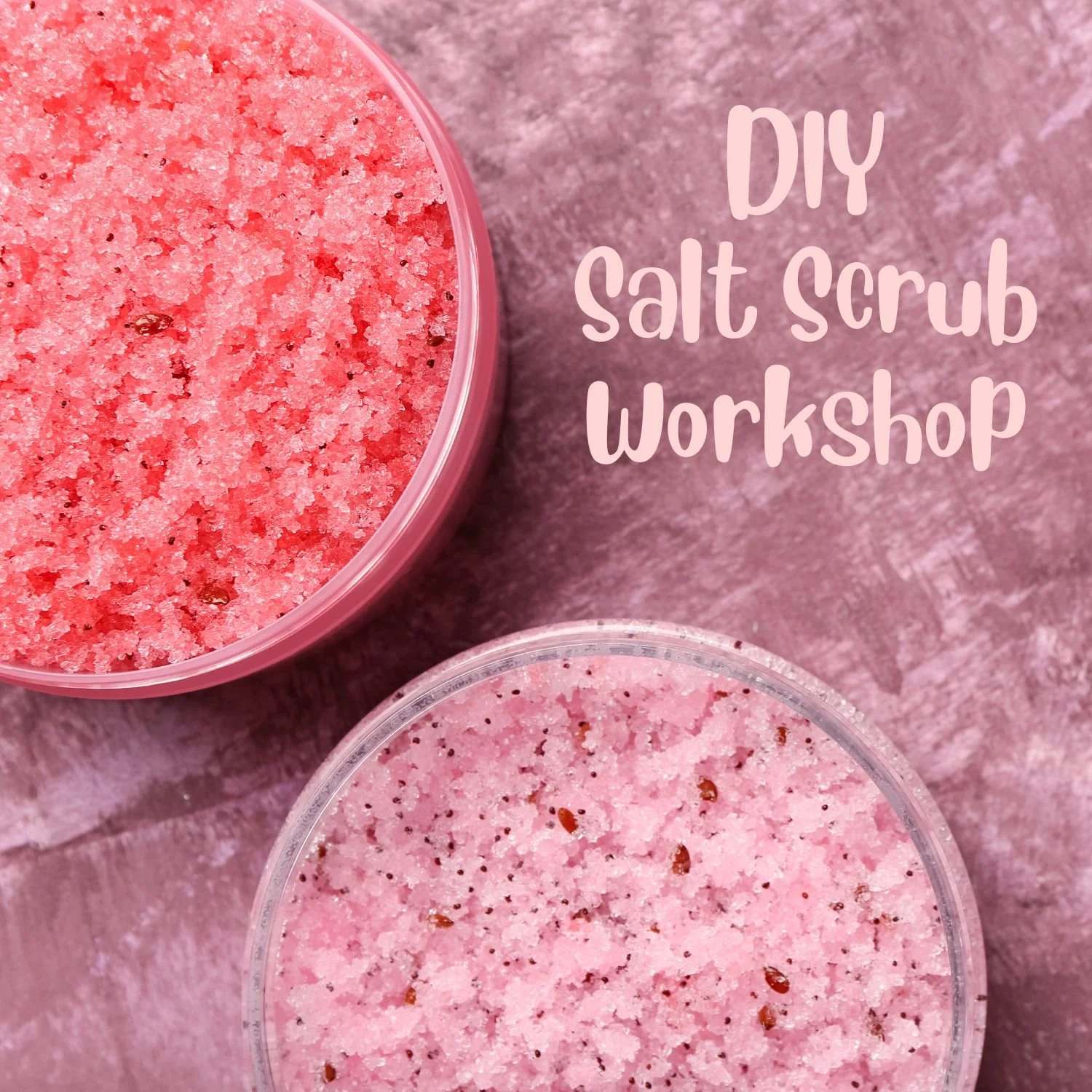 DIY Salt Scrub Workshop (Adult option & Momma and Me option)