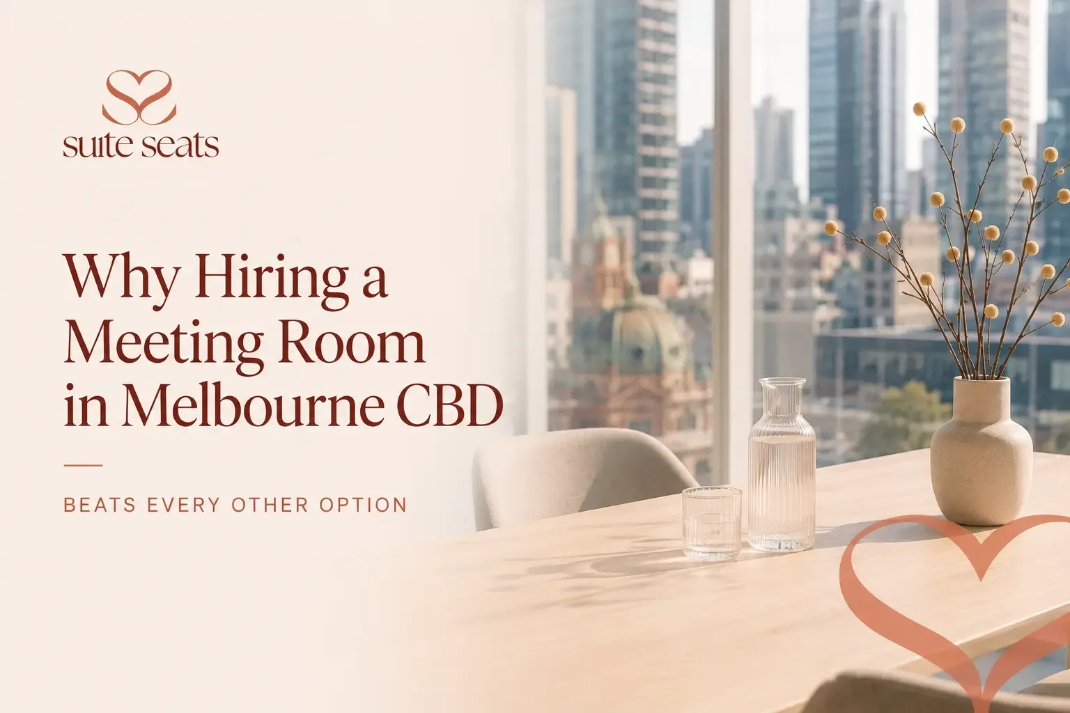 Why Hiring a Meeting Room in Melbourne CBD Beats Every Other Option