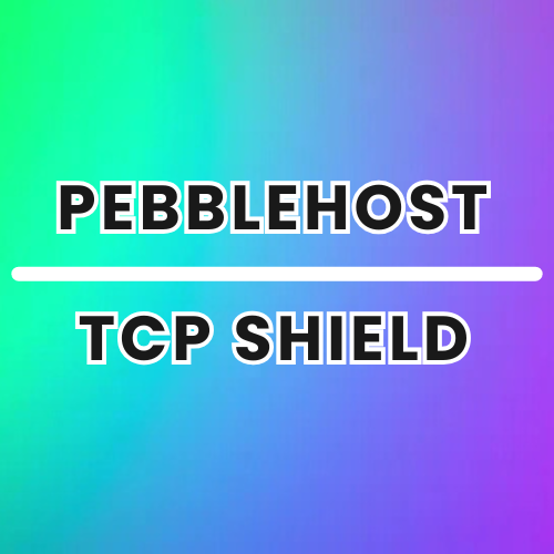 Colorful rainbow gradient background with black and white text reading "PEBBLEHOST" above a white line and "TCP SHIELD" below.