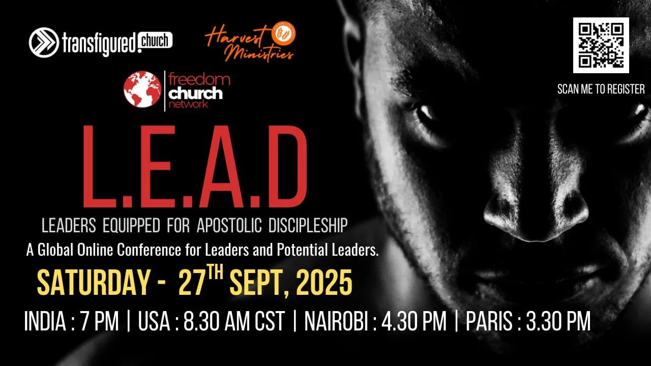 Black and white promotional poster for a global online conference titled L.E.A.D. (Leaders Equipped for Apostolic Discipleship). It features a close-up of a person's intense face, with text detailing the event date as Saturday, September 27th, 2025, and the times for India, USA, Nairobi, and Paris. Logos of transfigured.church, Harvest Ministries, and Freedom Church Network are at the top, along with a QR code for registration.
