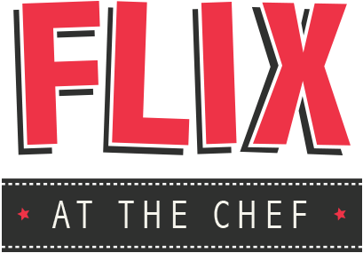 Flix At The Chef