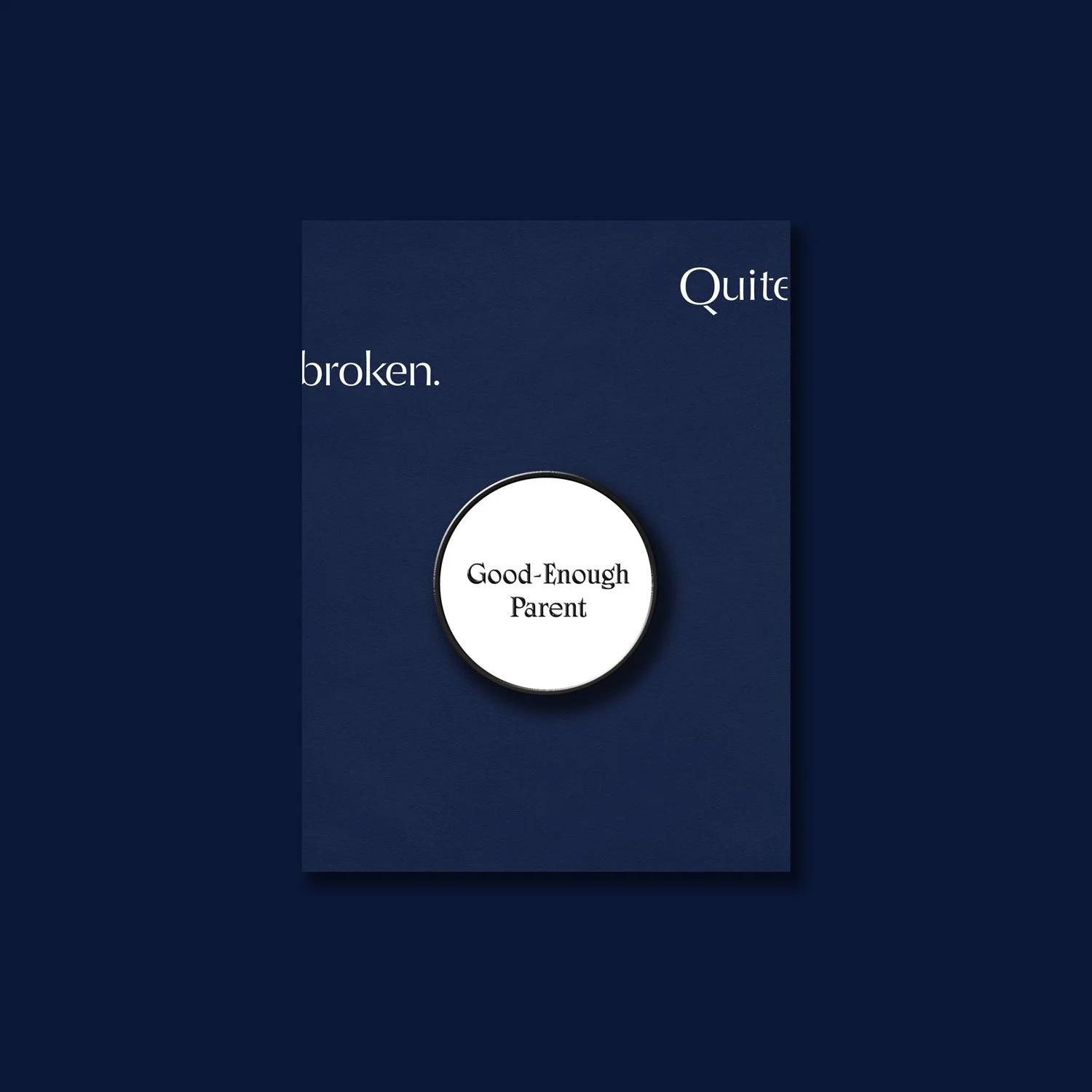 Good-Enough Parent Pin