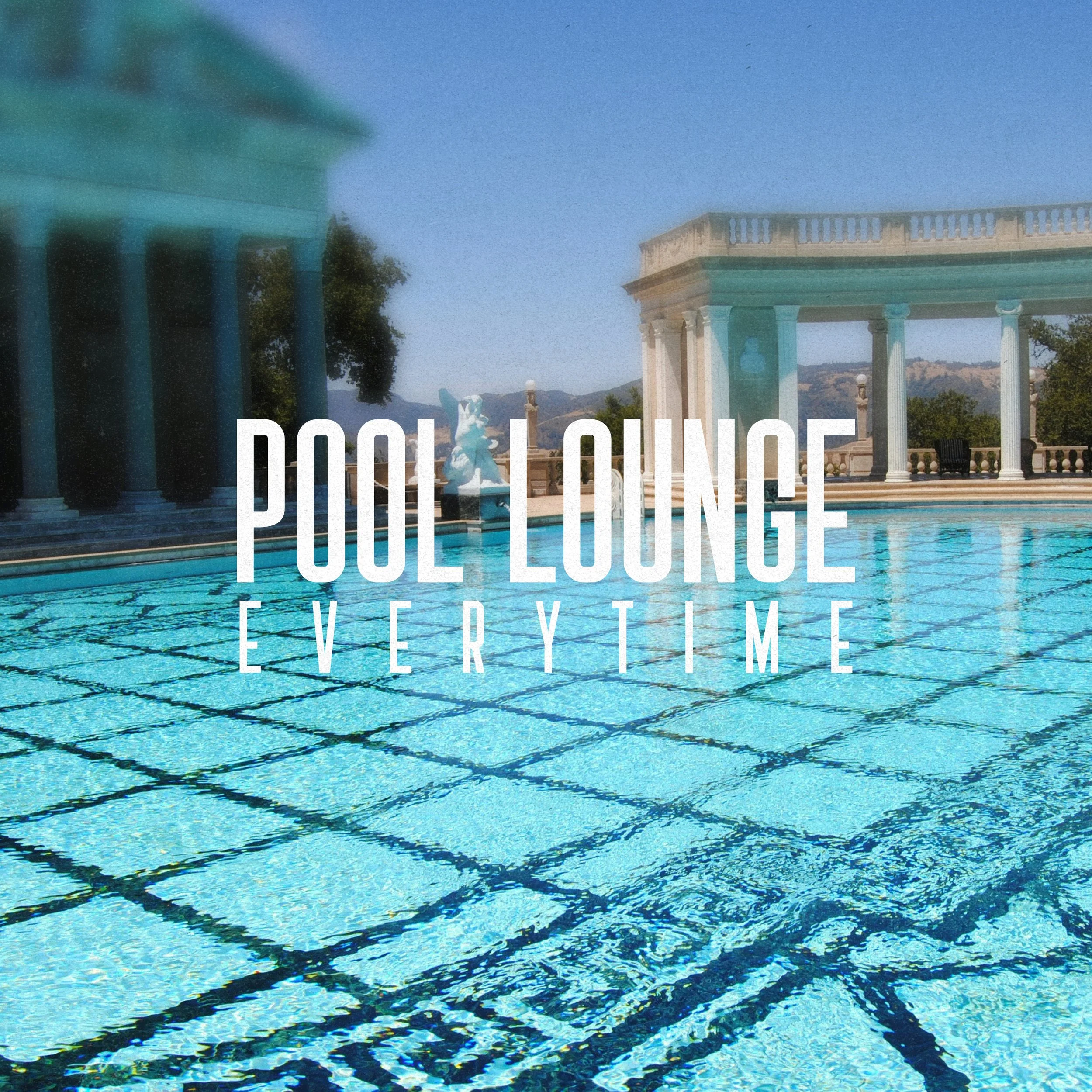 01 - Pool Lounge - Everytime - Artwork.jpg