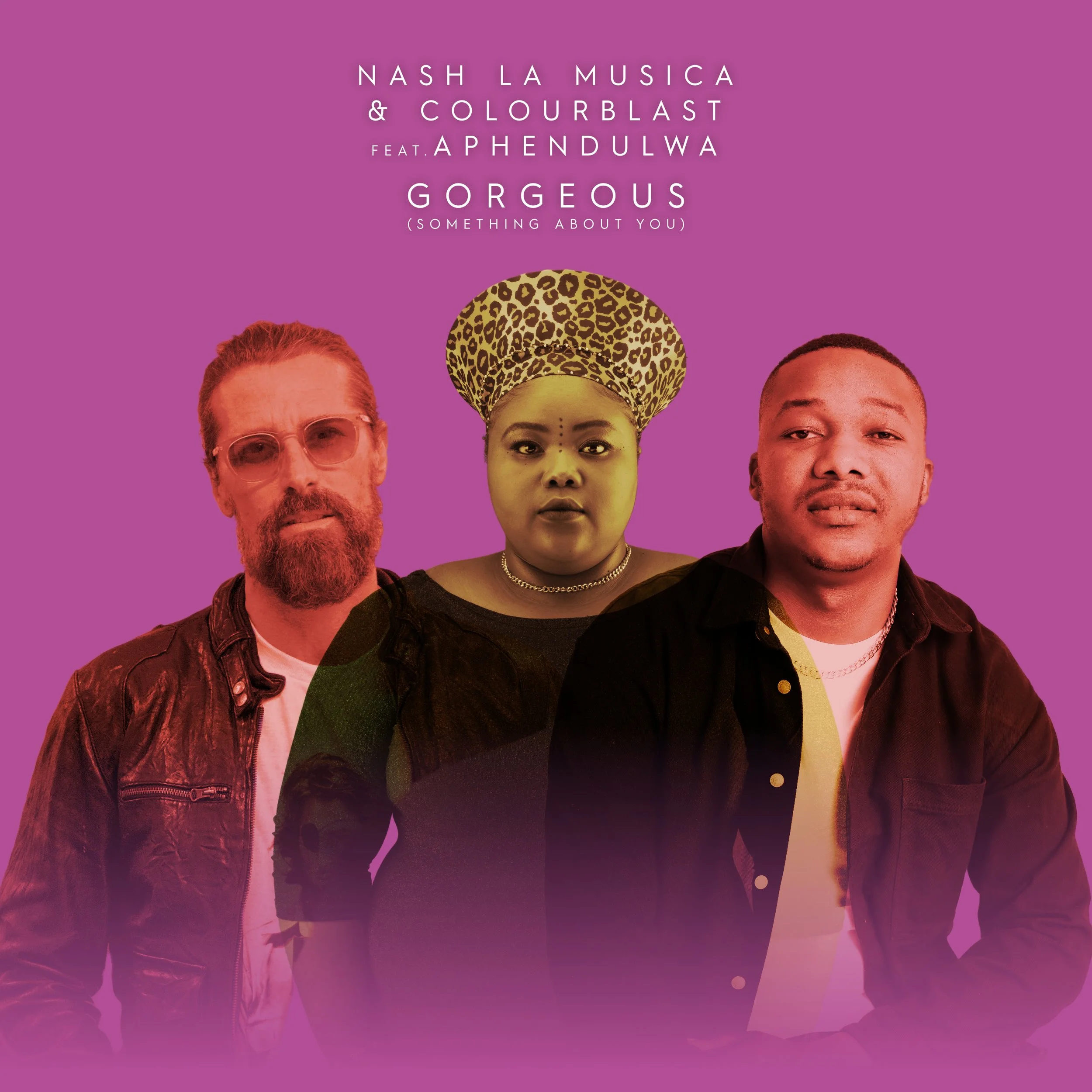 Album cover with three artists in front of a purple background. Text at the top reads: "Nash La Musica & Colourblast feat. Aphendulwa" and "Gorgeous (Something About You)."