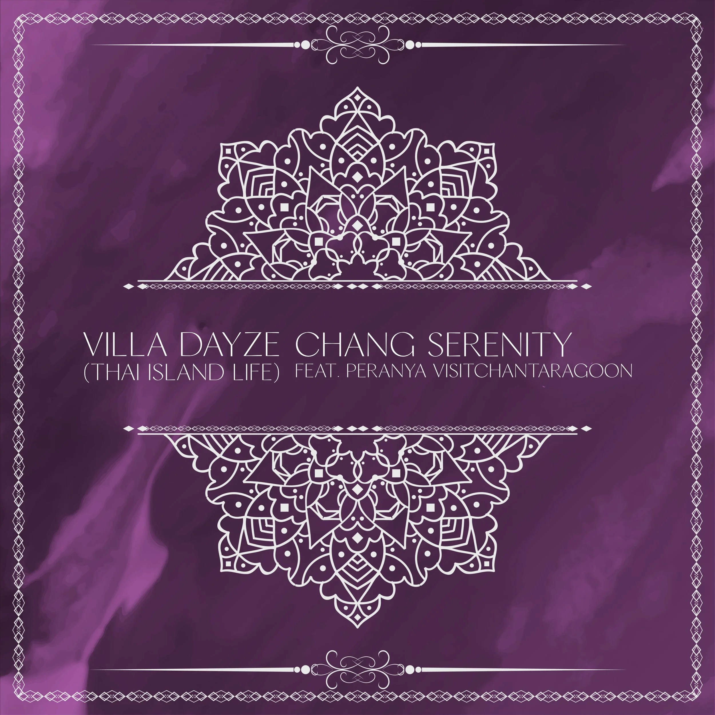 07 - Villa Dayze - Chang Serenity - Artwork.jpg