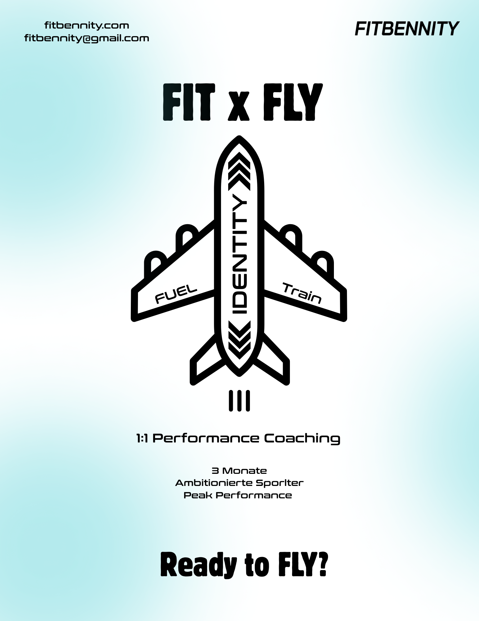 Flyer für ein Performance-Coaching-Programm namens FIT x FLY, mit einem Flugzeugsymbol, das 'Fuel', 'Train' und 'Identity' zeigt, und den Slogans 'Ready to FLY?' und '1:1 Performance Coaching' auf Deutsch.