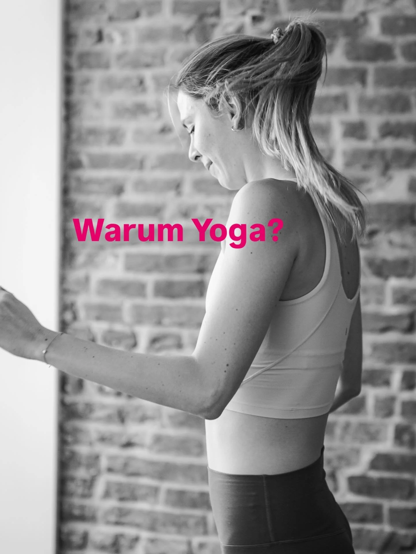 Warum Yoga?

Du st&auml;rkst dich physisch und mental

Mehr Energie

Du bist wacher und klarer im Kopf

Du merkst, dass es sch&ouml;n ist, im hier zu sein, mitten in deinem Leben

Du bist ready

Mehr Fokus

Du bist zufrieden, so wie du bist 

Und ja,