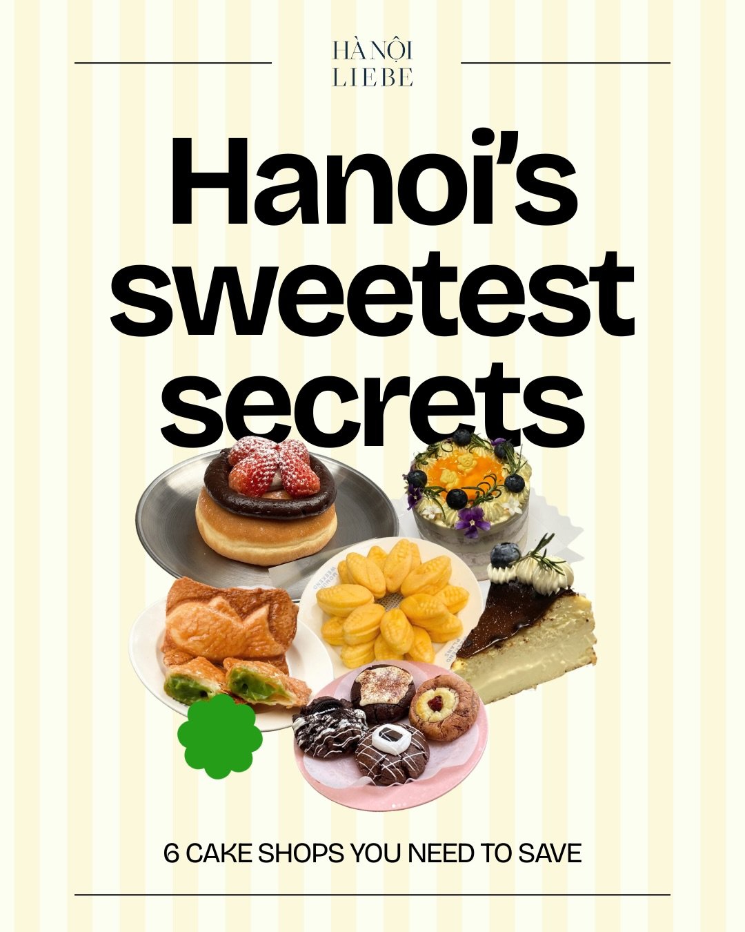 Your new Hanoi sweet tooth checklist just dropped 🍰🍩🍪

Don't try only the tourist bakeries. these 6 spots are where hanoi locals actually go when they&rsquo;re craving something sweet (and instagrammable, obviously). 

We&rsquo;re talking donuts t