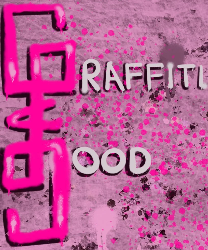 Brown rose background with paint splatters in hot pink, black, and light pink. Words over top read Graffiti 4 good.